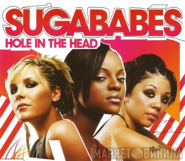 Sugababes  - Hole In The Head
