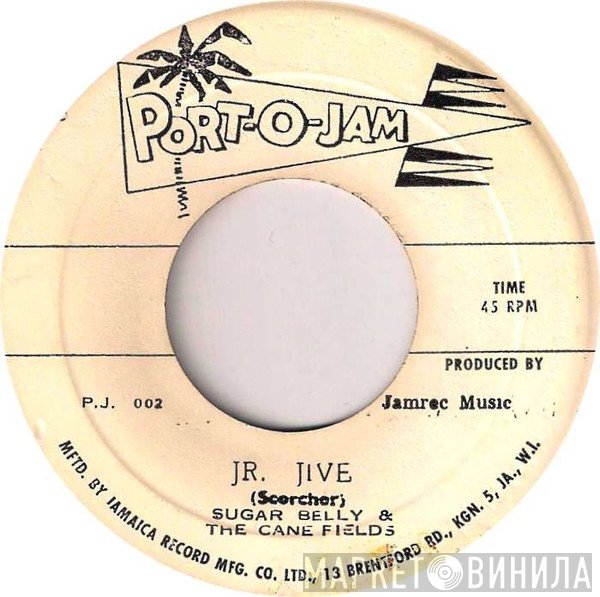 Sugar Belly, The Canefields - Jr. Jive / Wonder Land By Night