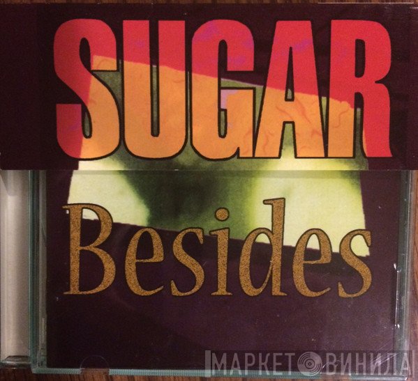 Sugar   - Besides
