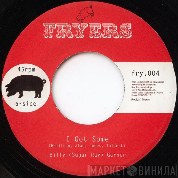 Sugar Billy Garner, Buddy Conner - I Got Some / Half Way Loving