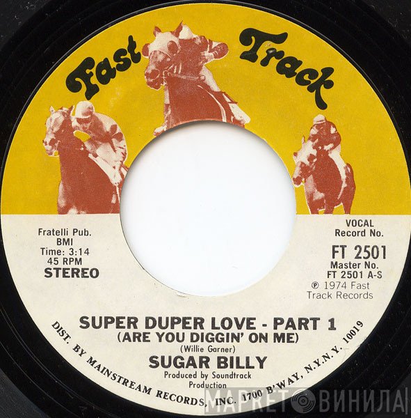 Sugar Billy Garner - Super Duper Love (Are You Diggin' On Me)