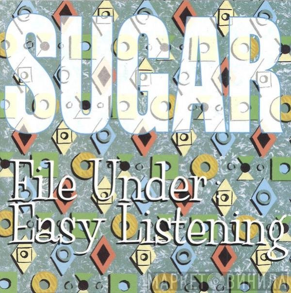 Sugar  - File Under: Easy Listening