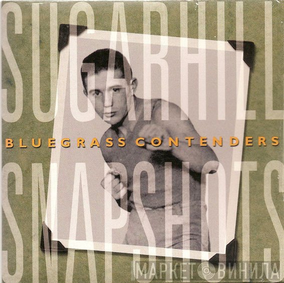  - Sugar Hill Snapshots - Bluegrass Contenders