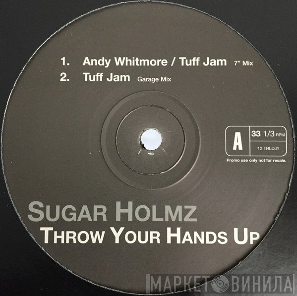 Sugar Holmz - Throw Your Hands Up