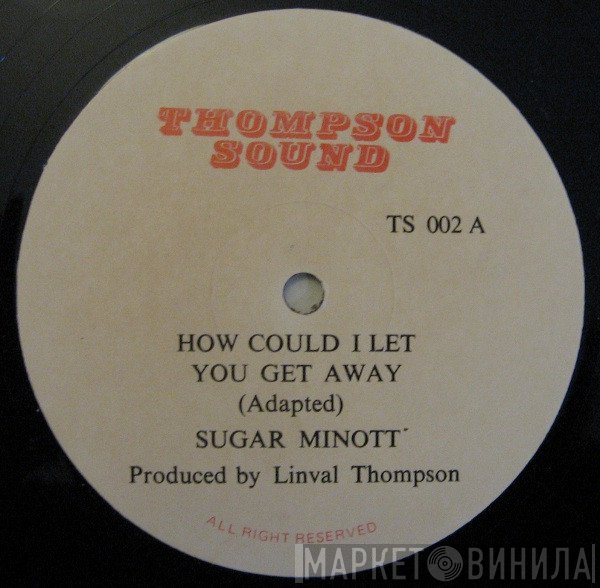 Sugar Minott - How Could I Let You Get Away