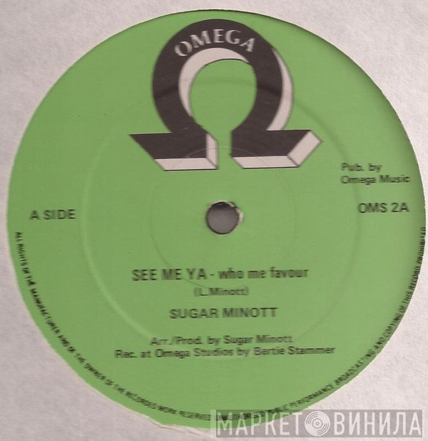 Sugar Minott - See Me Ya - Who Me Favour