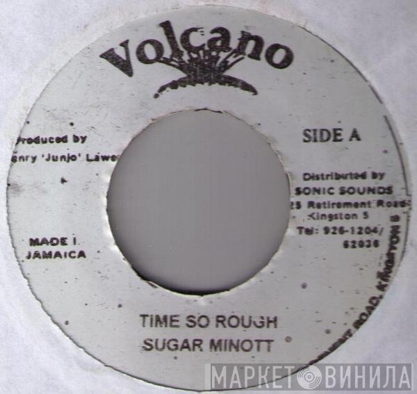 Sugar Minott  - Time So Rough