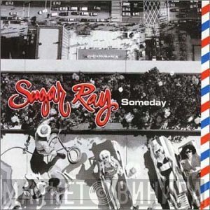 Sugar Ray  - Someday