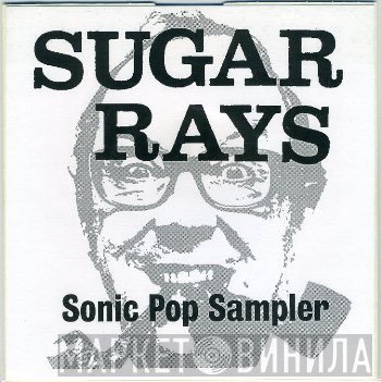 Sugar Rays - Sonic Pop Sampler