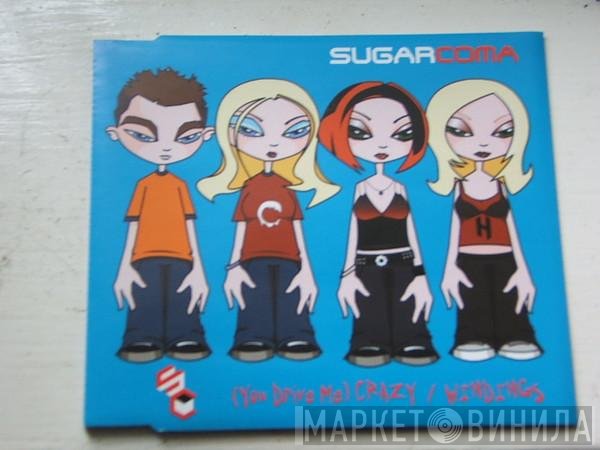 Sugarcoma - (You Drive Me) Crazy / Windings