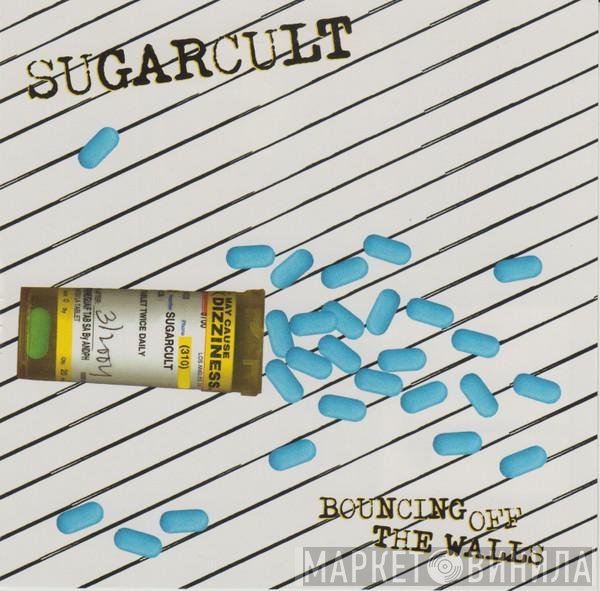 Sugarcult - Bouncing Off The Walls