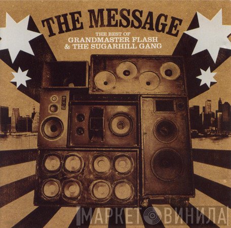 Sugarhill Gang, Grandmaster Flash - The Message The Best Of Grandmaster Flash & The Sugarhill Gang
