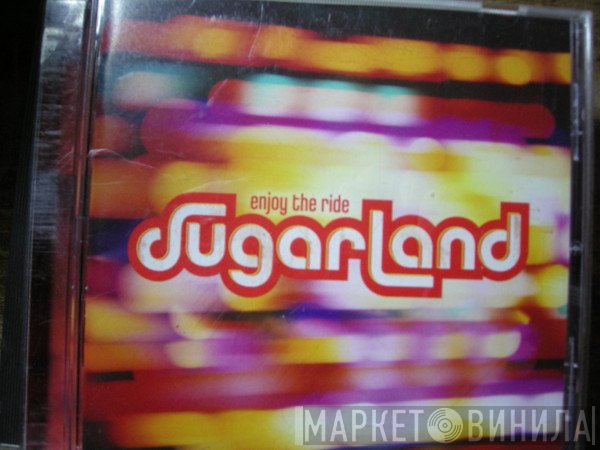 Sugarland   - Enjoy The Ride