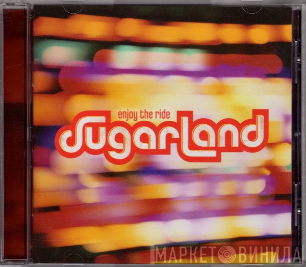 Sugarland   - Enjoy The Ride