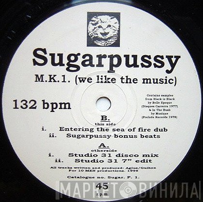 Sugarpussy - M.K. 1 (We Like The Music)