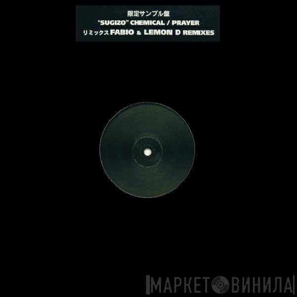 Sugizo - Chemical / Prayer (Fabio & Lemon D Remixes)