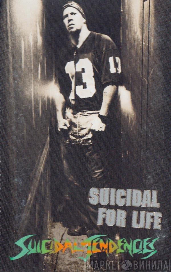 Suicidal Tendencies  - Suicidal For Life