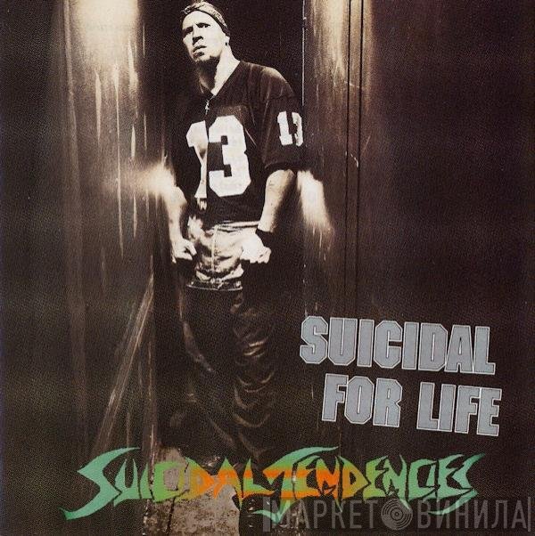 Suicidal Tendencies  - Suicidal For Life