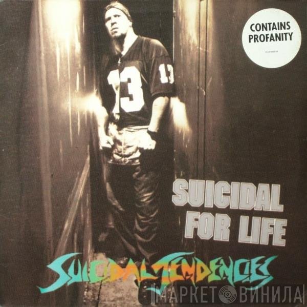 Suicidal Tendencies  - Suicidal For Life
