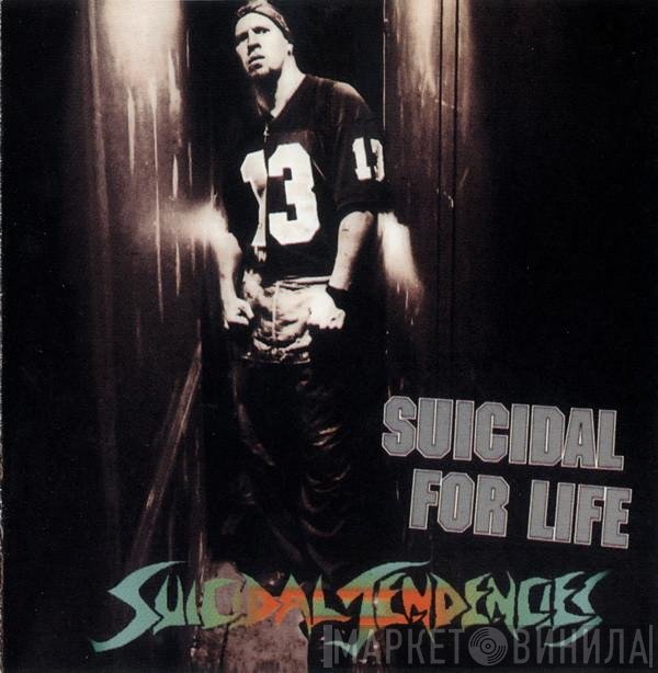 Suicidal Tendencies  - Suicidal For Life