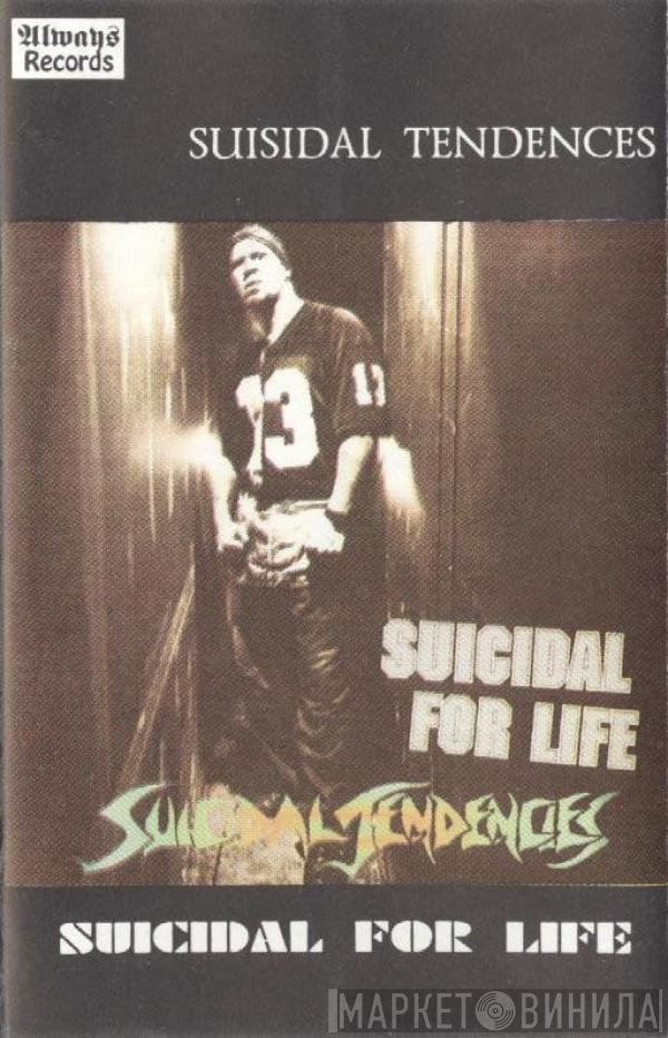Suicidal Tendencies  - Suicidal For Life