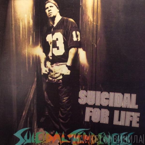 Suicidal Tendencies  - Suicidal For Life