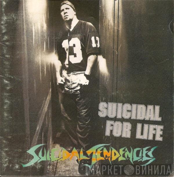 Suicidal Tendencies  - Suicidal For Life