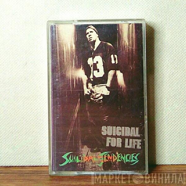 Suicidal Tendencies  - Suicidal For Life