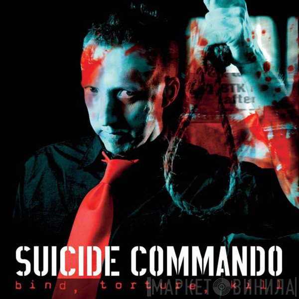 Suicide Commando  - Bind, Torture, Kill