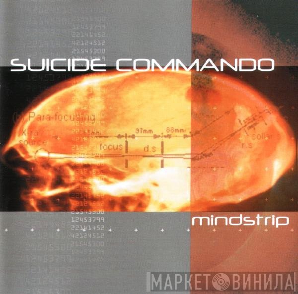 Suicide Commando  - Mindstrip