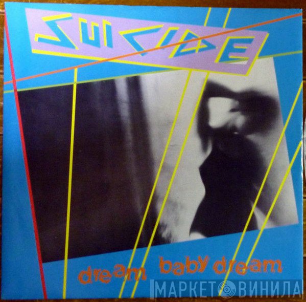 Suicide - Dream Baby Dream