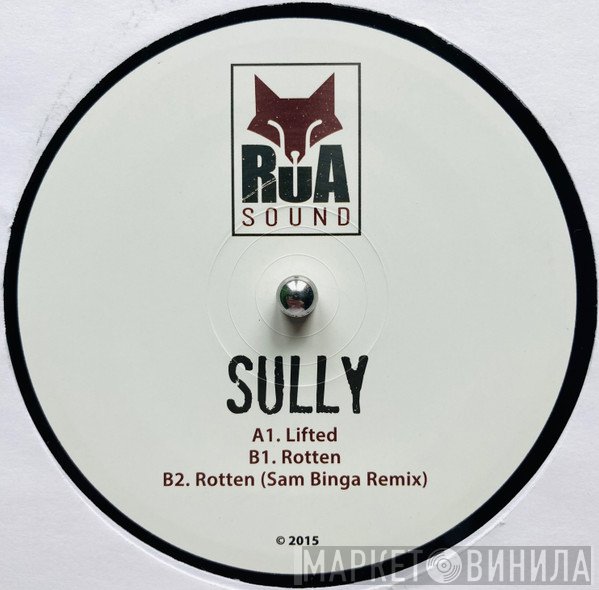 Sully   - Lifted / Rotten