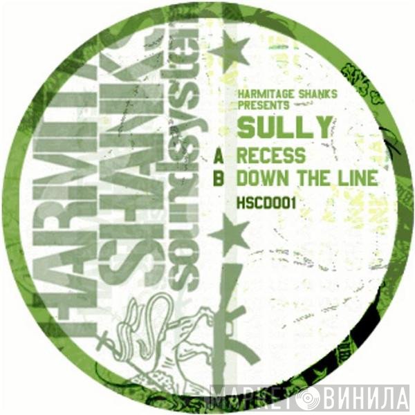 Sully   - Recess / Down The Line