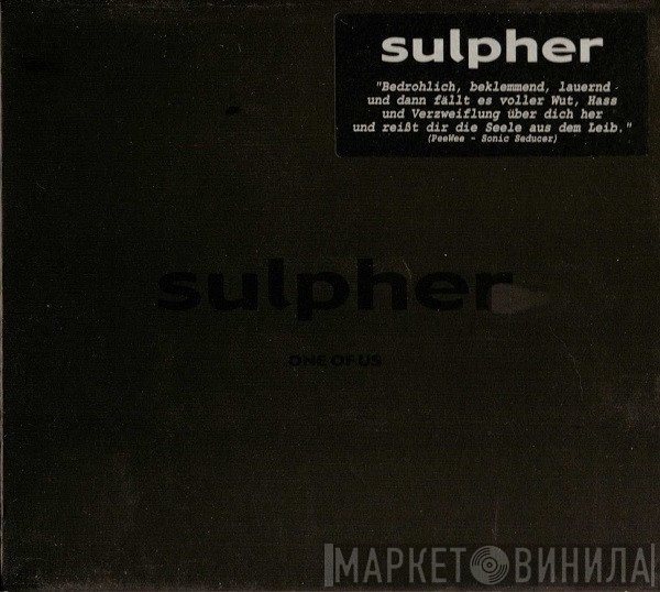 Sulpher  - One Of Us