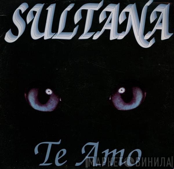 Sultana - Te Amo