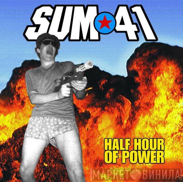 Sum 41  - Half Hour Of Power