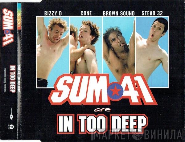 Sum 41  - In Too Deep