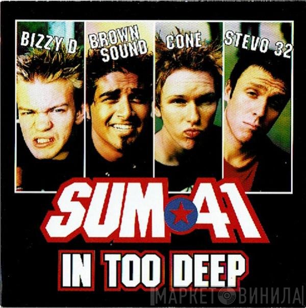 Sum 41  - In Too Deep