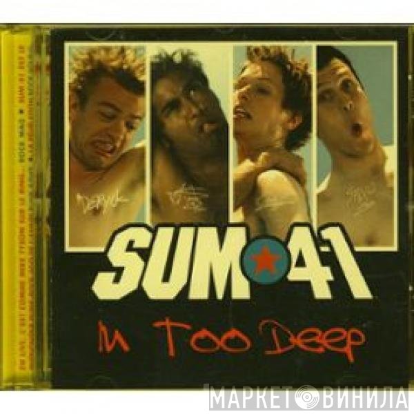 Sum 41  - In Too Deep