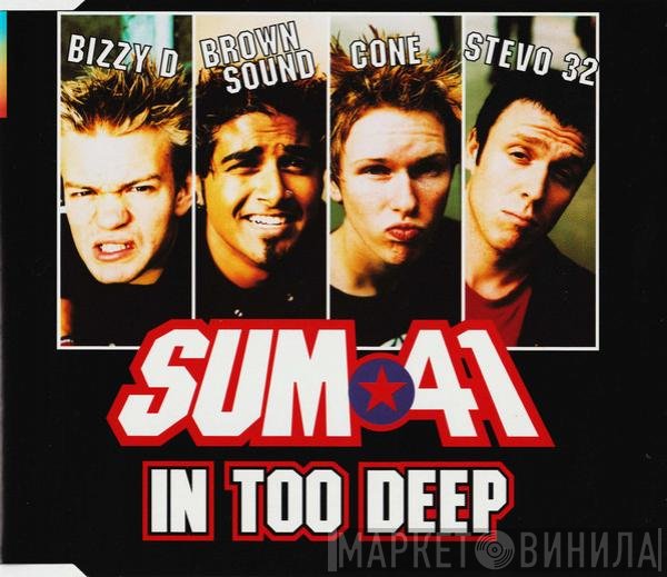 Sum 41  - In Too Deep
