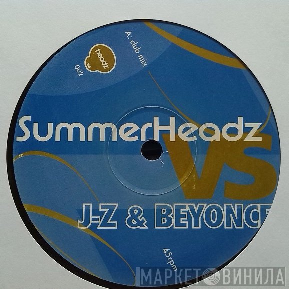 Summerheadz vs. Jay-Z & Beyoncé  - Girlfriend