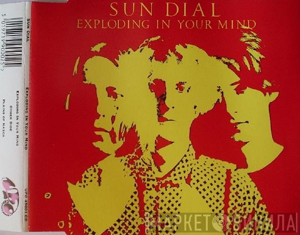 Sun Dial  - Exploding In Your Mind