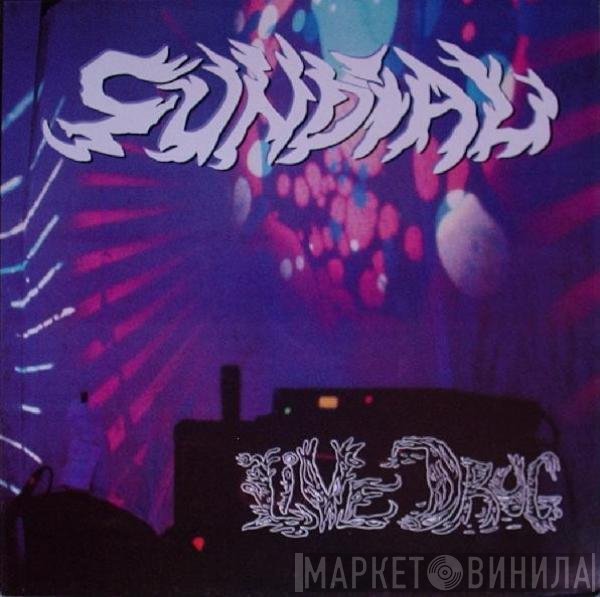 Sun Dial  - Live Drug