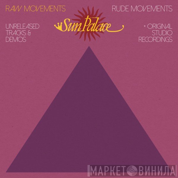 Sun Palace - Raw Movements / Rude Movements