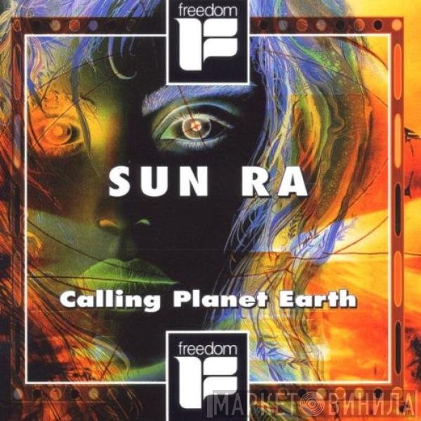 Sun Ra  - Calling Planet Earth