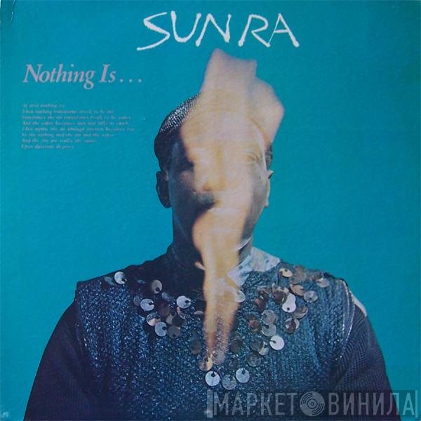 Sun Ra  - Nothing Is...