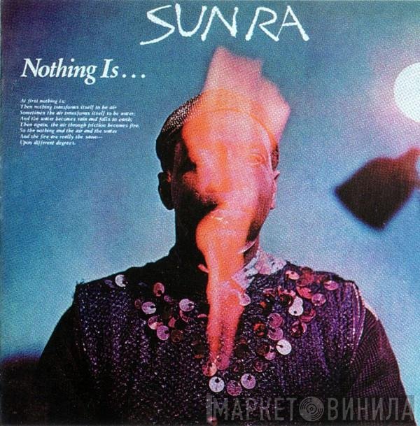 Sun Ra  - Nothing Is...