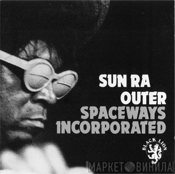 Sun Ra - Outer Spaceways Incorporated