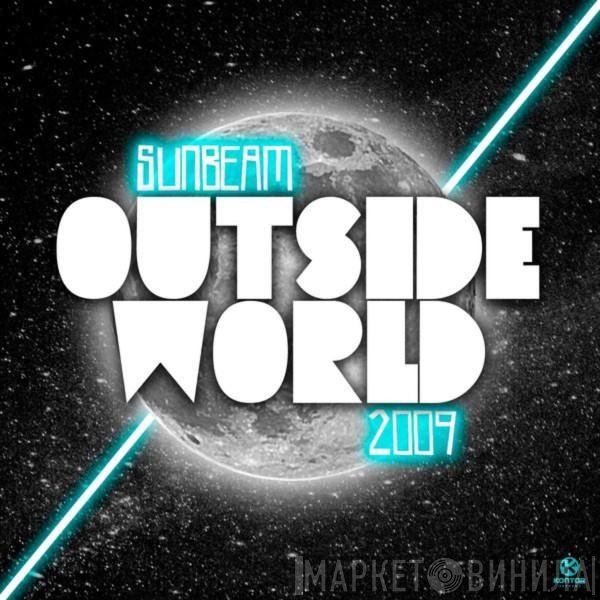 Sunbeam  - Outside World 2009