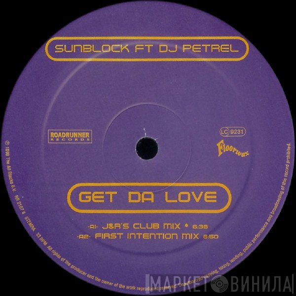 Sunblock, DJ Petrel - Get Da Love